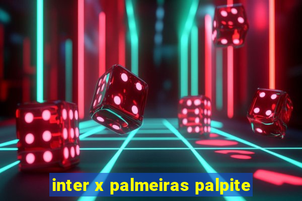 inter x palmeiras palpite